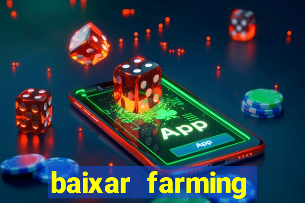 baixar farming simulator 18 dinheiro infinito